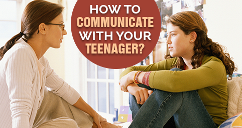 How To Communicate With Teenager Kids For Healthy Relationship ...