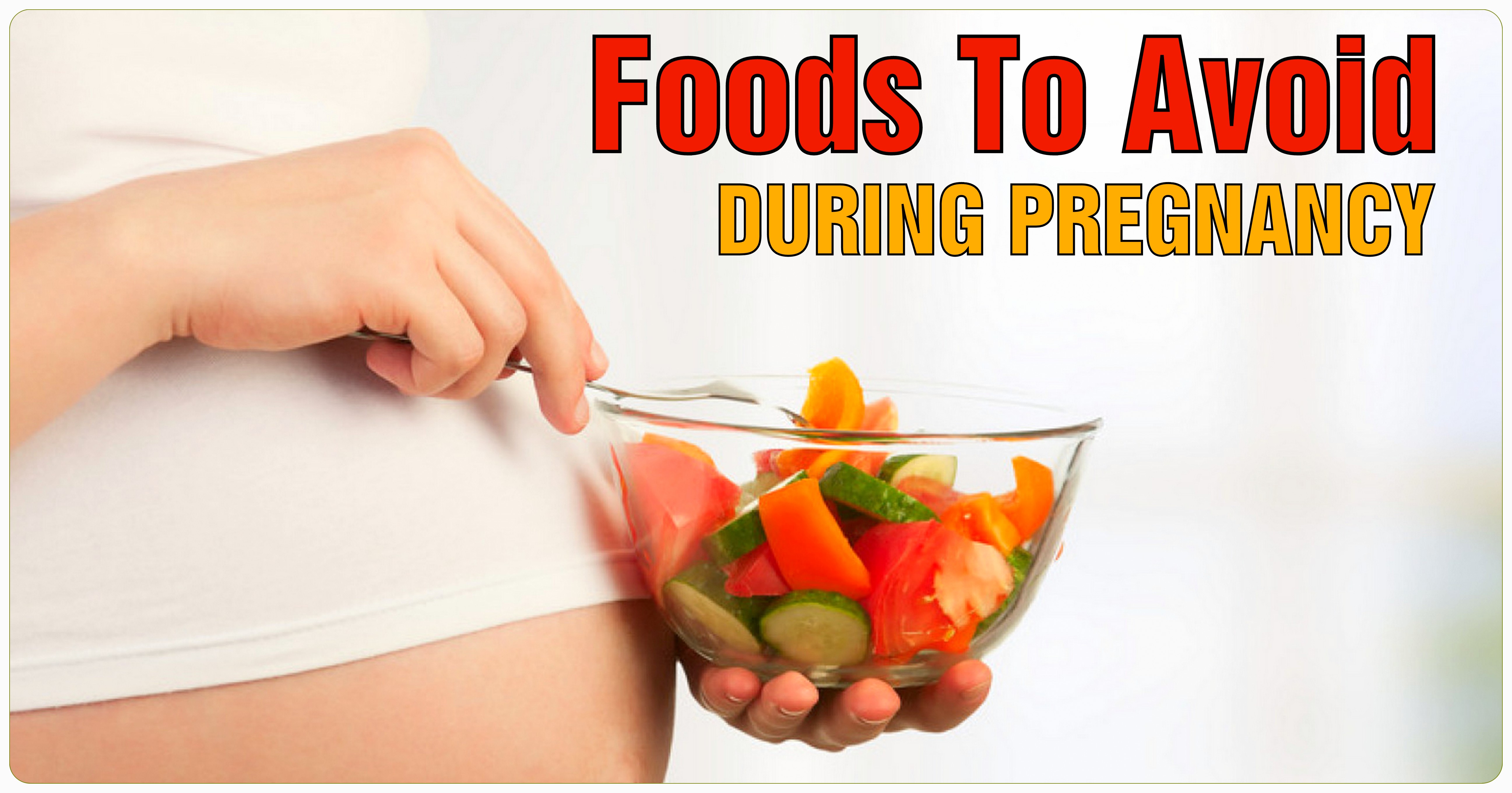 What Not To Eat During Pregnancy Fruits To Avoid During Pregnancy India Food Chart During