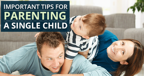 Tips for Parenting a Single Child | Parenting Single Child - Parenting ...