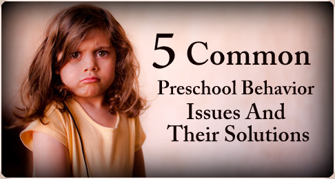 5 Common Preschool Behavior Issues and their Solutions - Parenting ...